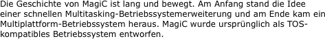 Die Geschichte von MagiC ist