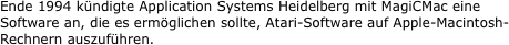 Ende 1994 kündigte Application Systems
