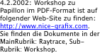 4.2.2002: Workshop zu Papillon im